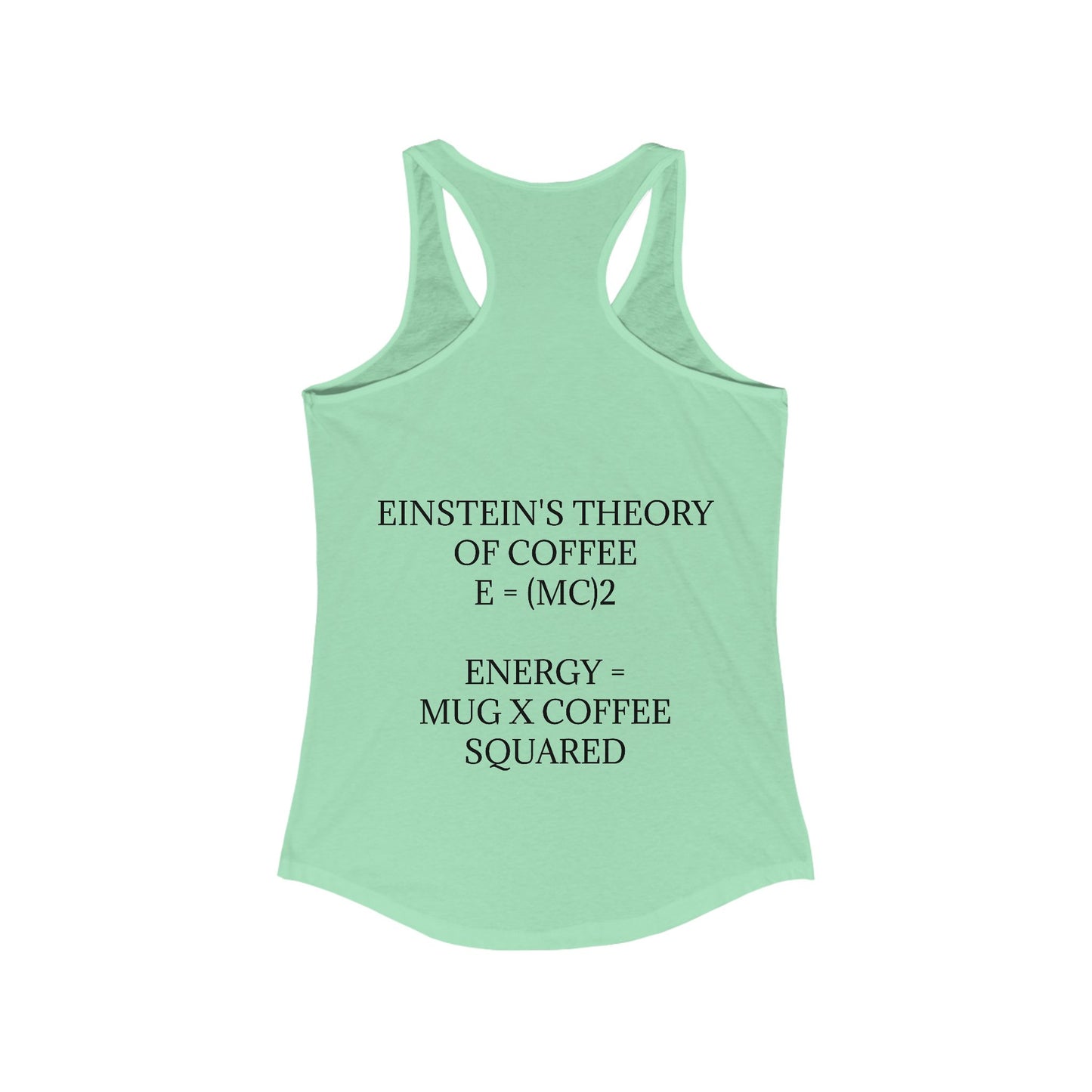 Einstein's Theory Of Coffee Women's Racerback Tank