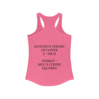 Einstein's Theory Of Coffee Women's Racerback Tank