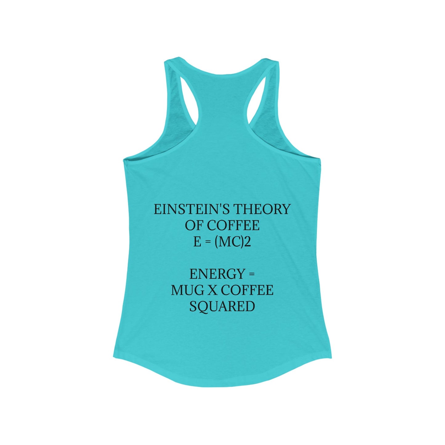 Einstein's Theory Of Coffee Women's Racerback Tank
