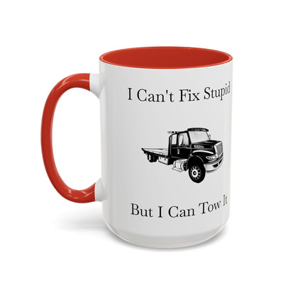 I Can't Fix Stupid Flatbed Tow Truck 2-Tone Coffee Mug