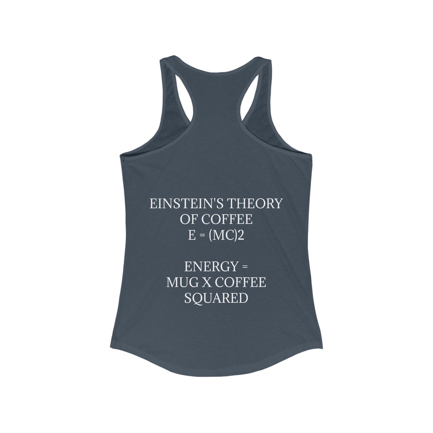 Einstein's Theory Of Coffee Women's Racerback Tank