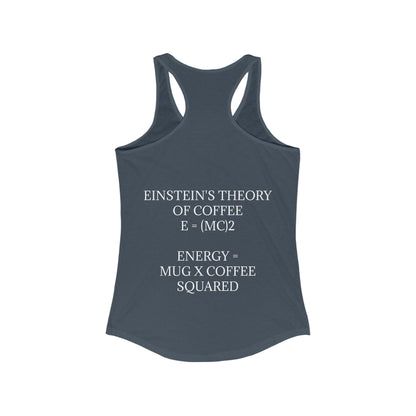 Einstein's Theory Of Coffee Women's Racerback Tank