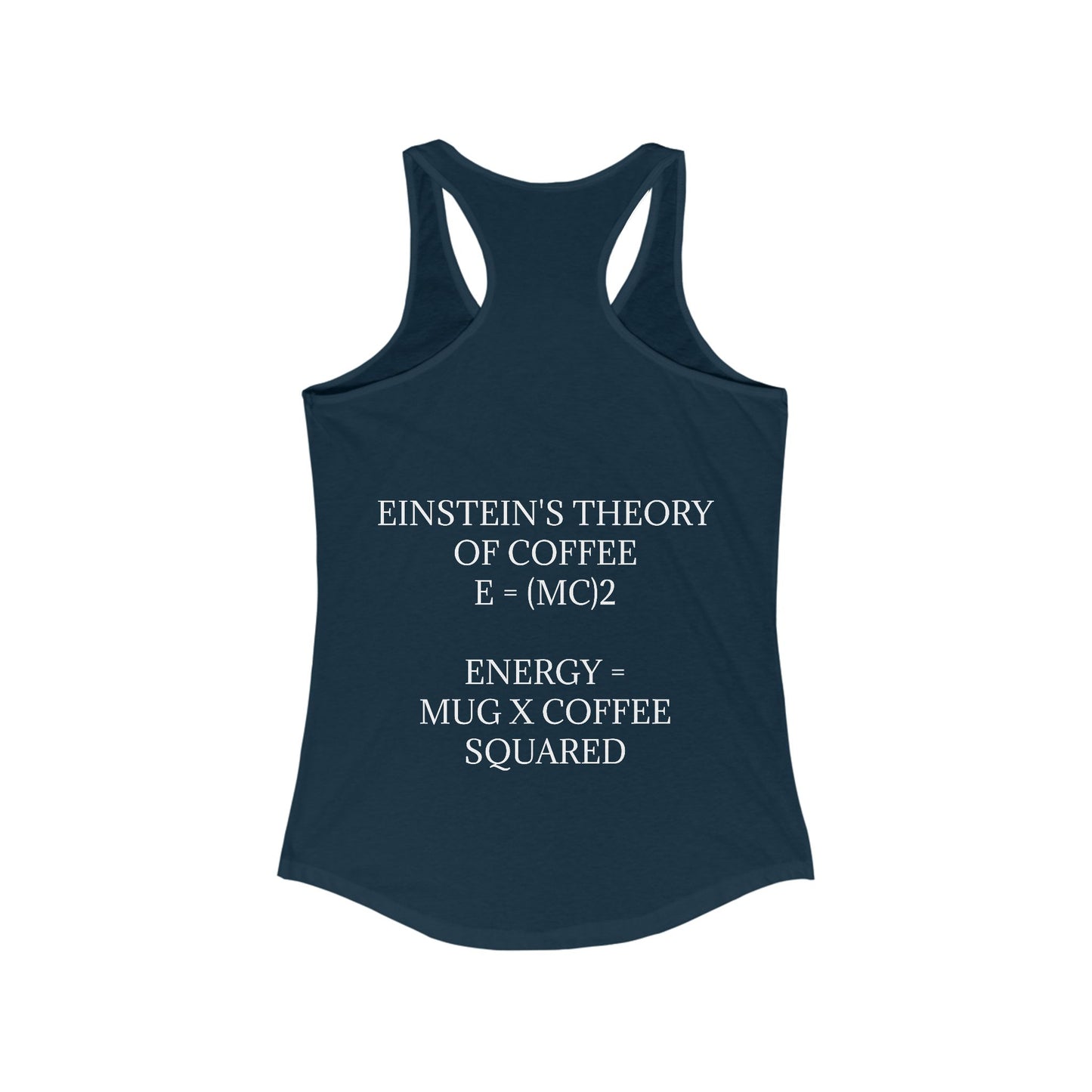 Einstein's Theory Of Coffee Women's Racerback Tank