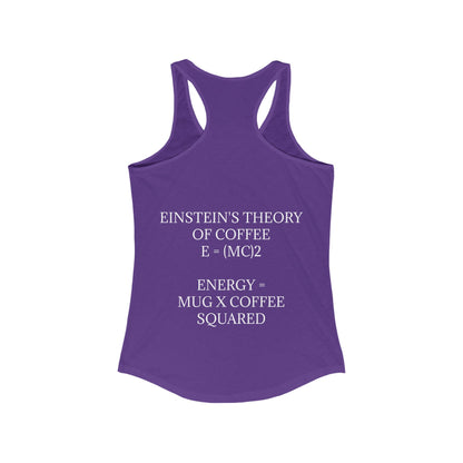 Einstein's Theory Of Coffee Women's Racerback Tank