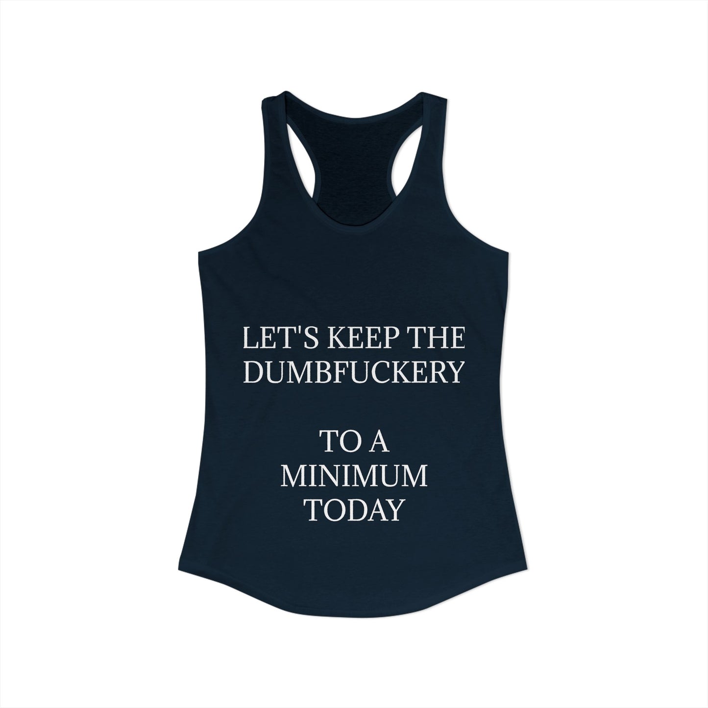 Dumbfuckery Women's Racerback Tank