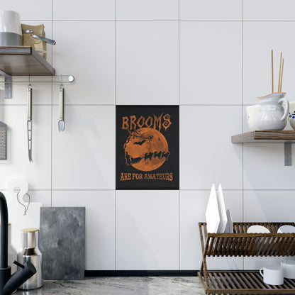 Brooms Are For Amateurs Ceramic Photo Tile