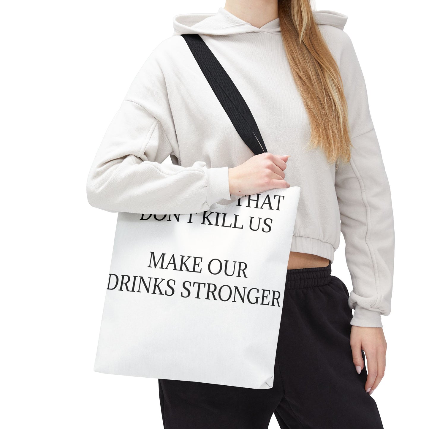 Drinks Stronger Tote Bag
