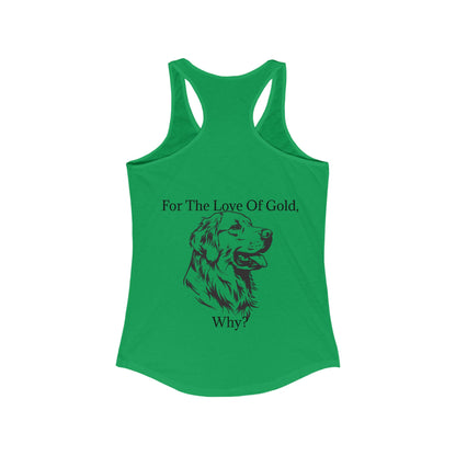 For The Love Of Gold Women's Racerback Tank