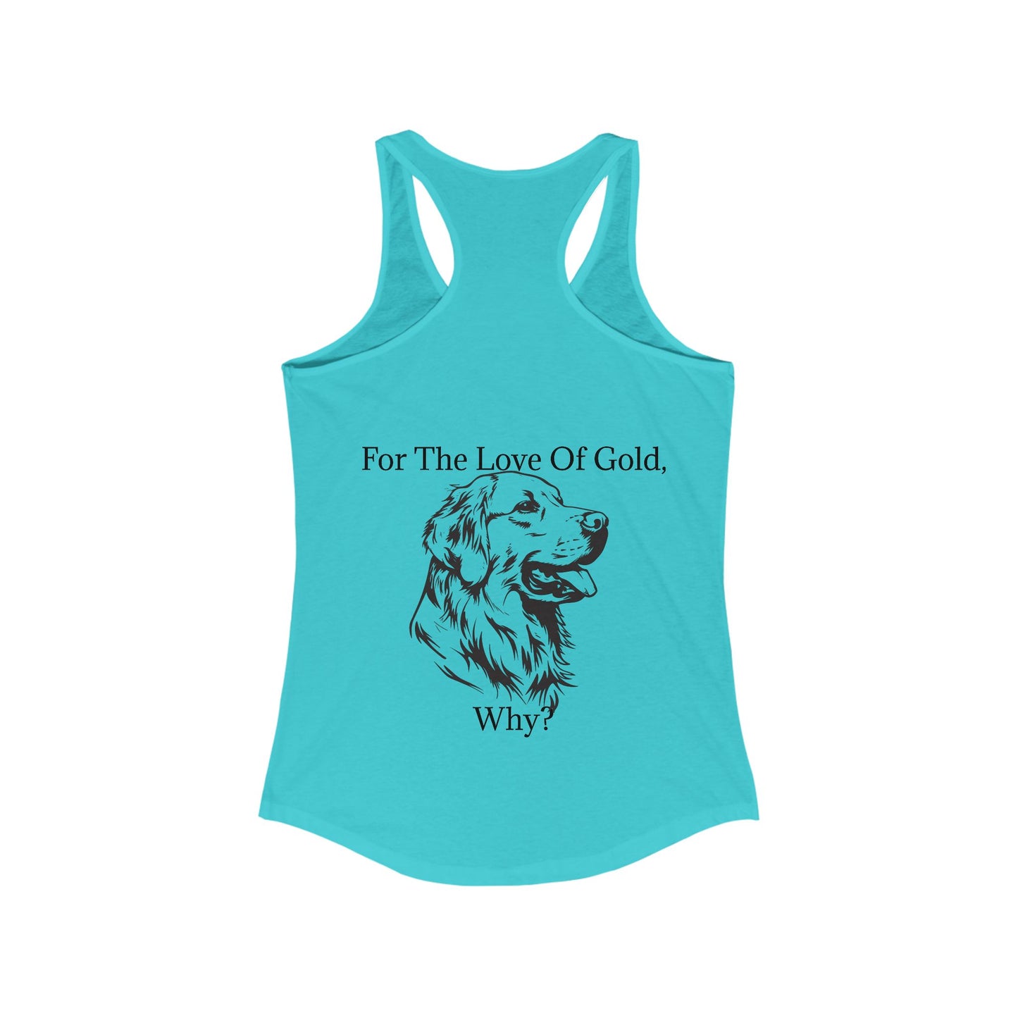 For The Love Of Gold Women's Racerback Tank