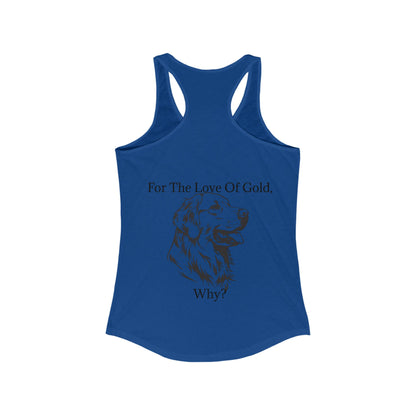 For The Love Of Gold Women's Racerback Tank