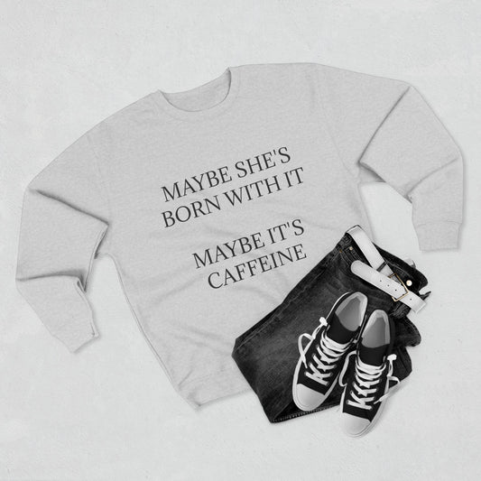 Born With It Unisex Crewneck Sweatshirt