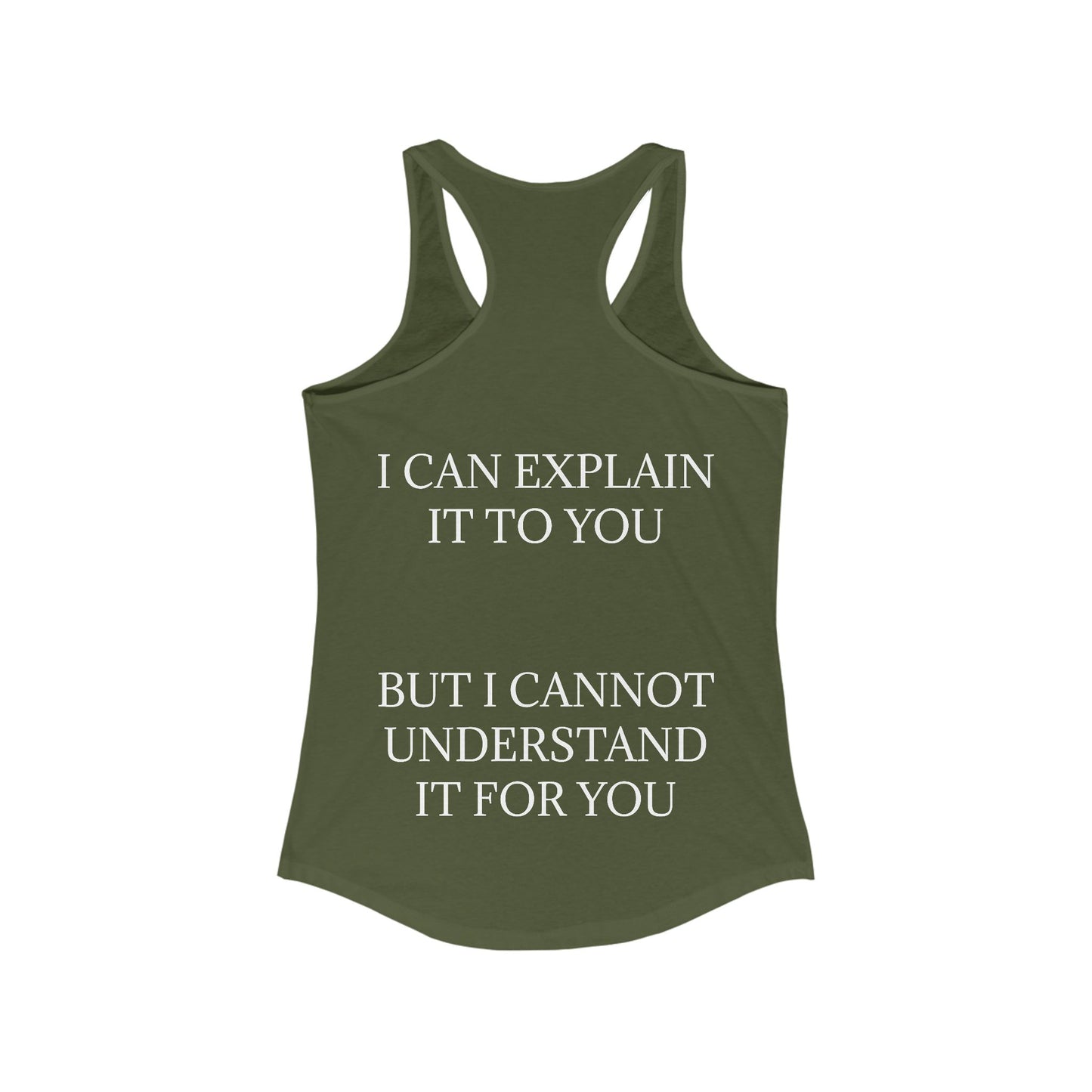 I Cannot Understand It for You Women's Racerback Tank