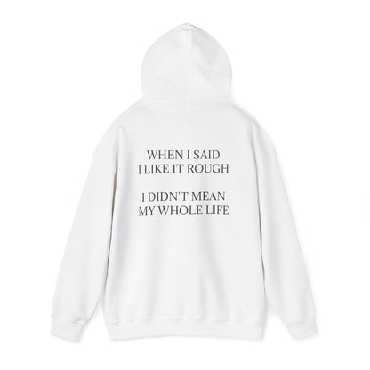 Like It Rough Unisex Hoodie