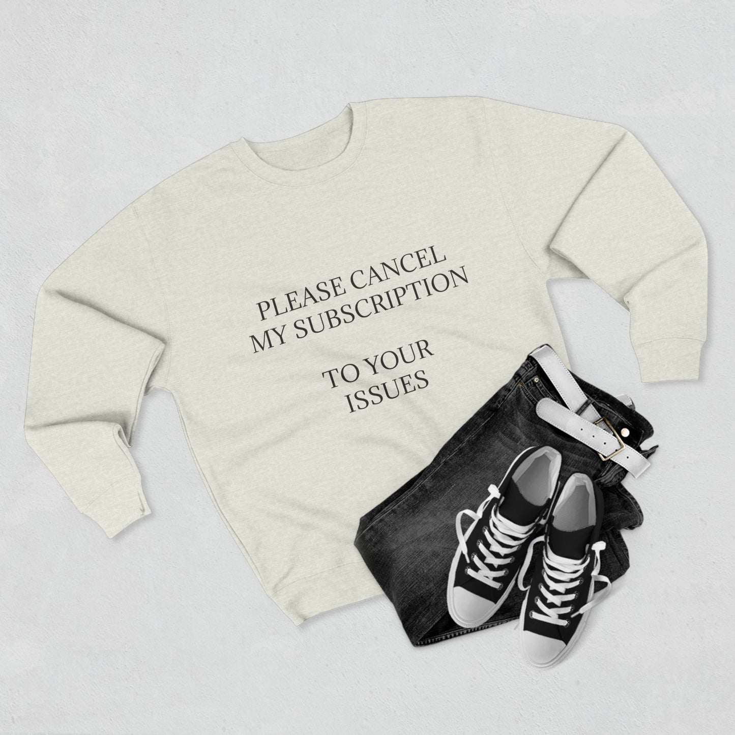 Cancel My Subscription Unisex Crewneck Sweatshirt