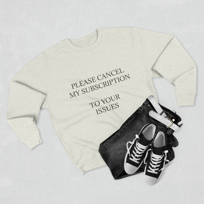 Cancel My Subscription Unisex Crewneck Sweatshirt