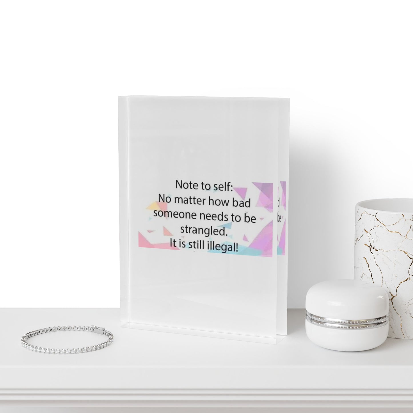 Note To Self Acrylic Photo Block