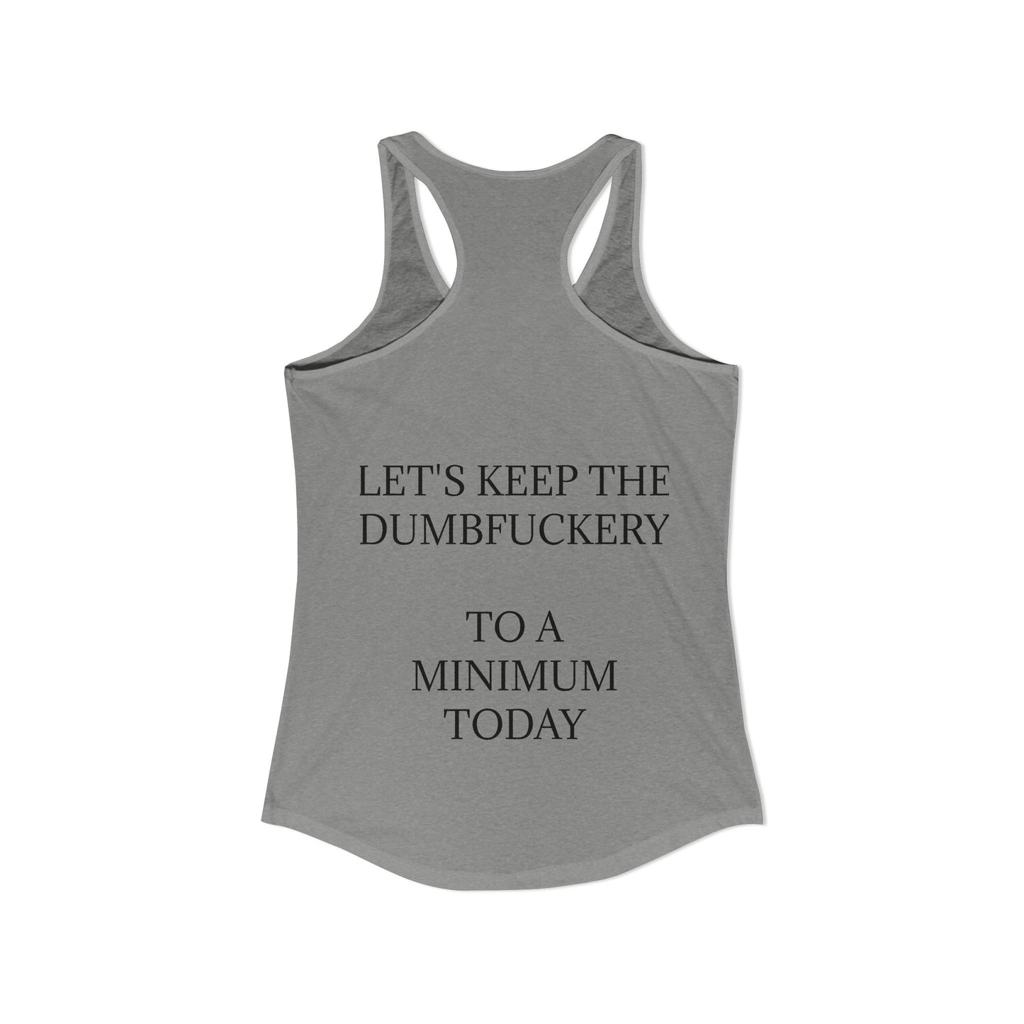 Dumbfuckery Women's Racerback Tank