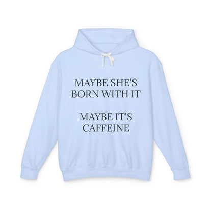 Born With It Unisex Lightweight Hoodie