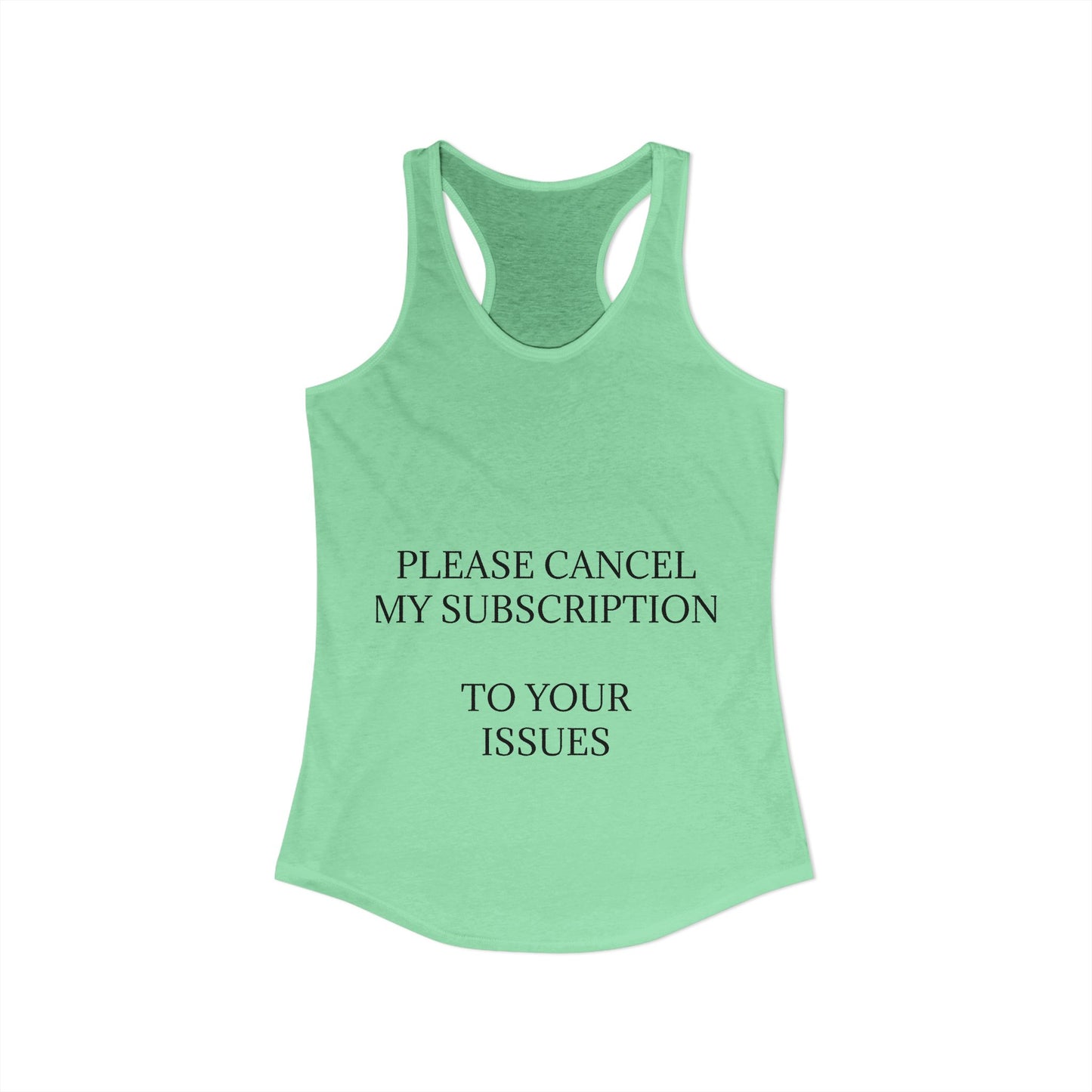 Cancel My Subscription Women's Racerback Tank