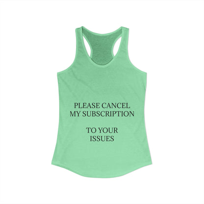 Cancel My Subscription Women's Racerback Tank