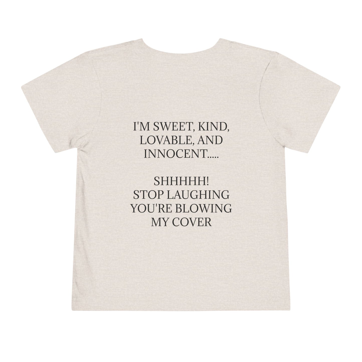 Blowing My Cover Toddler Unisex Short Sleeve Crewneck Tee