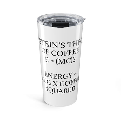 Einstein's Theory Of Coffee Tumbler