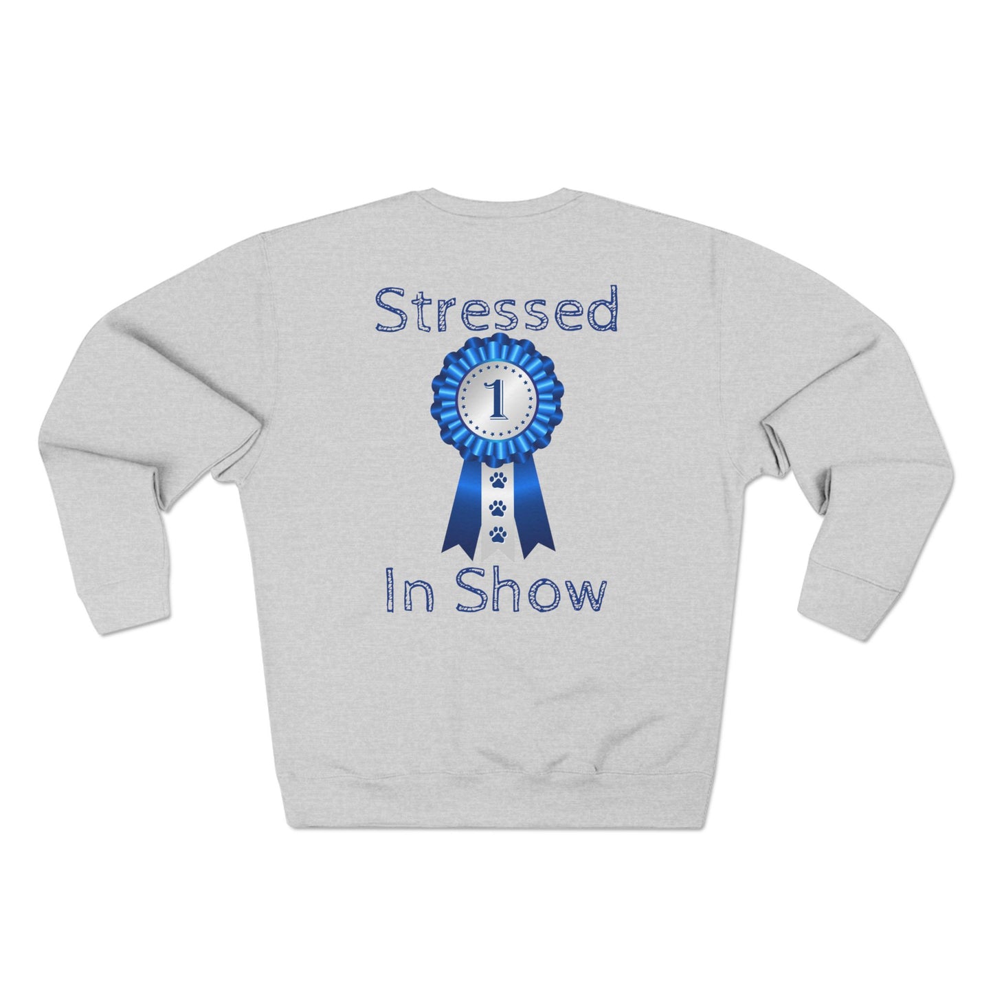 Stressed In Show Unisex Crewneck Sweatshirt