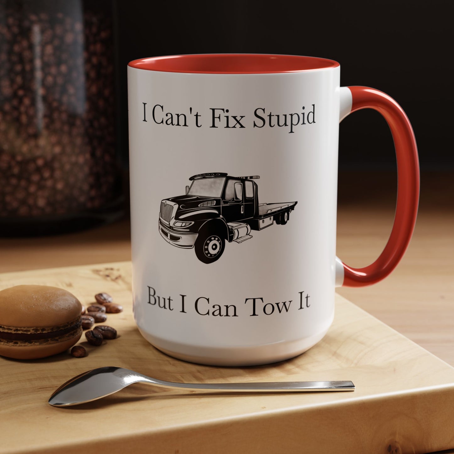 I Can't Fix Stupid Flatbed Tow Truck 2-Tone Coffee Mug