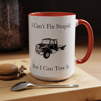 I Can't Fix Stupid Flatbed Tow Truck 2-Tone Coffee Mug