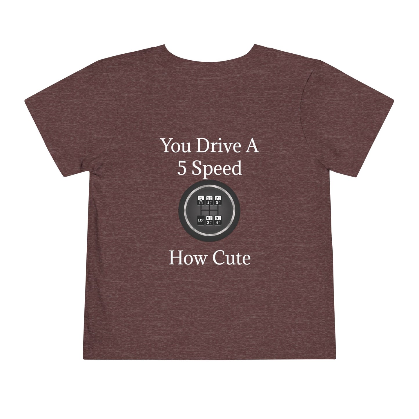 5 Speed How Cute Toddler Unisex Short Sleeve Crewneck Tee