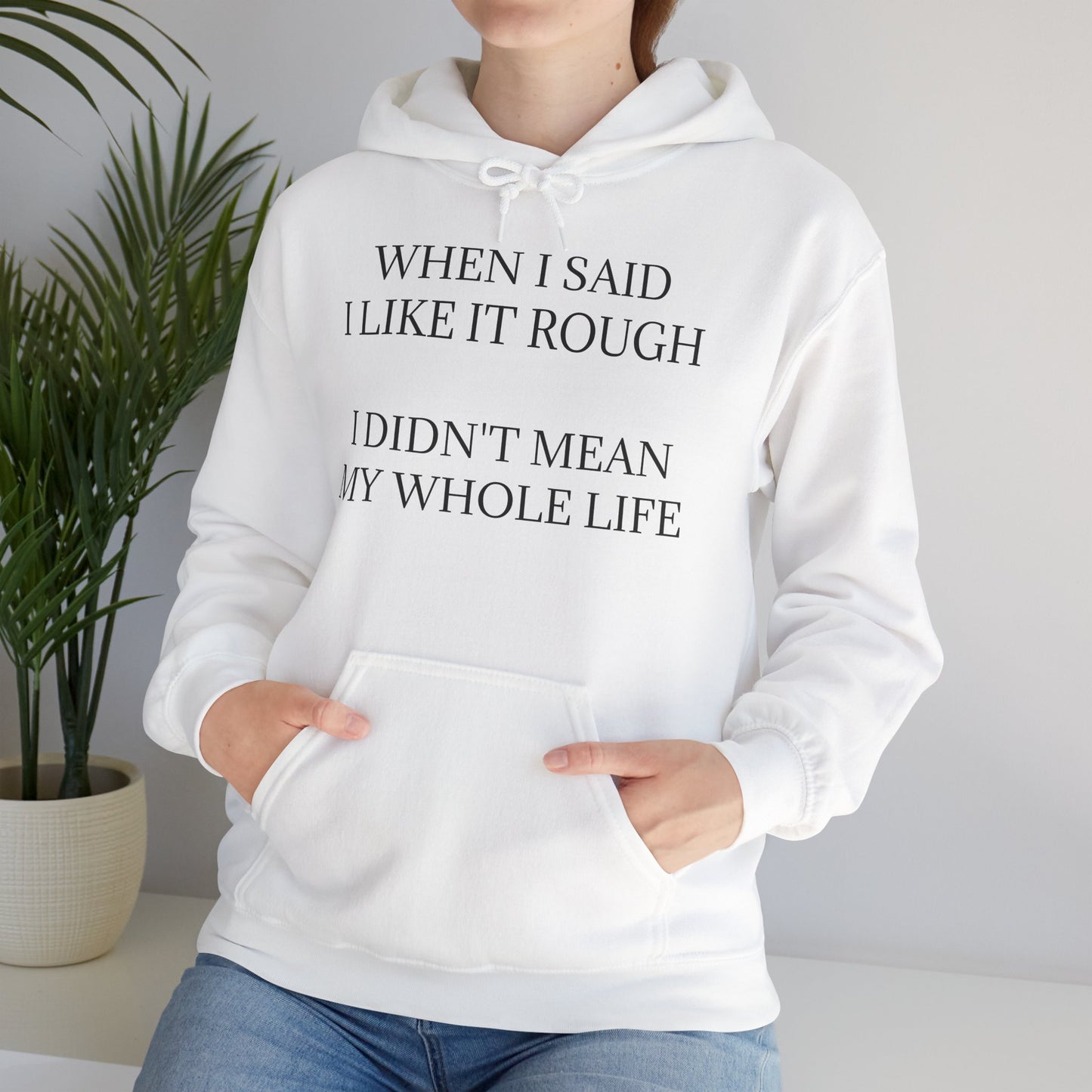 Like It Rough Unisex Hoodie