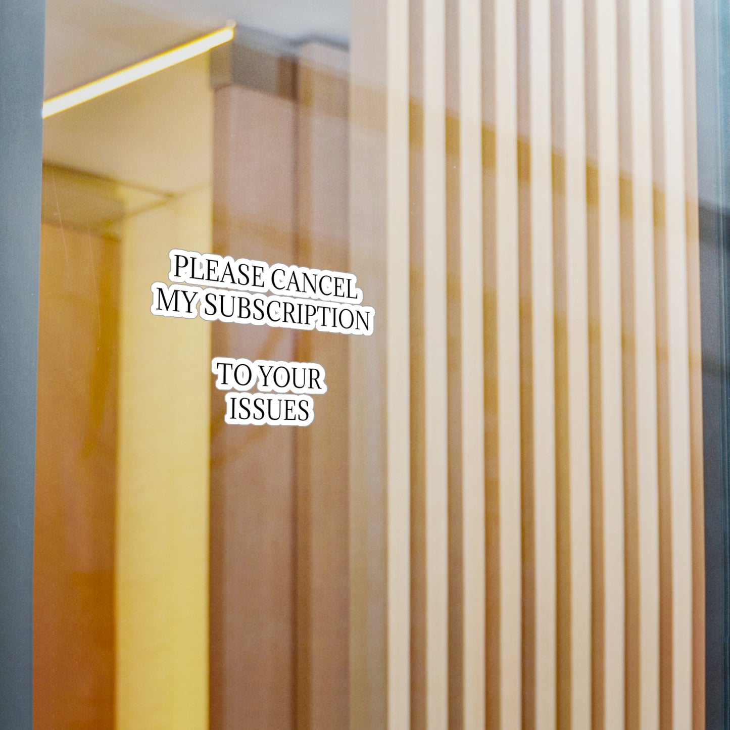 Cancel My Subscirption Vinyl Decal