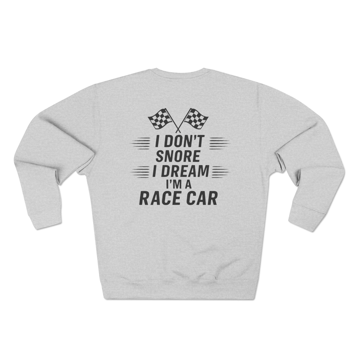 I Don't Snore Unisex Crewneck Sweatshirt