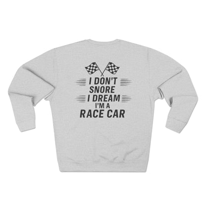 I Don't Snore Unisex Crewneck Sweatshirt