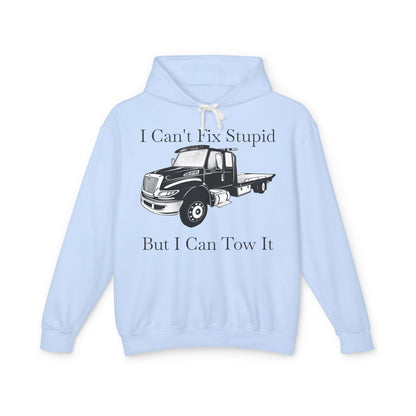 I Can't Fix Stupid Flatbed Tow Truck Unisex Lightweight Hoodie