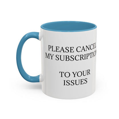 Cancel My Subscription 2-Tone Coffee Mug