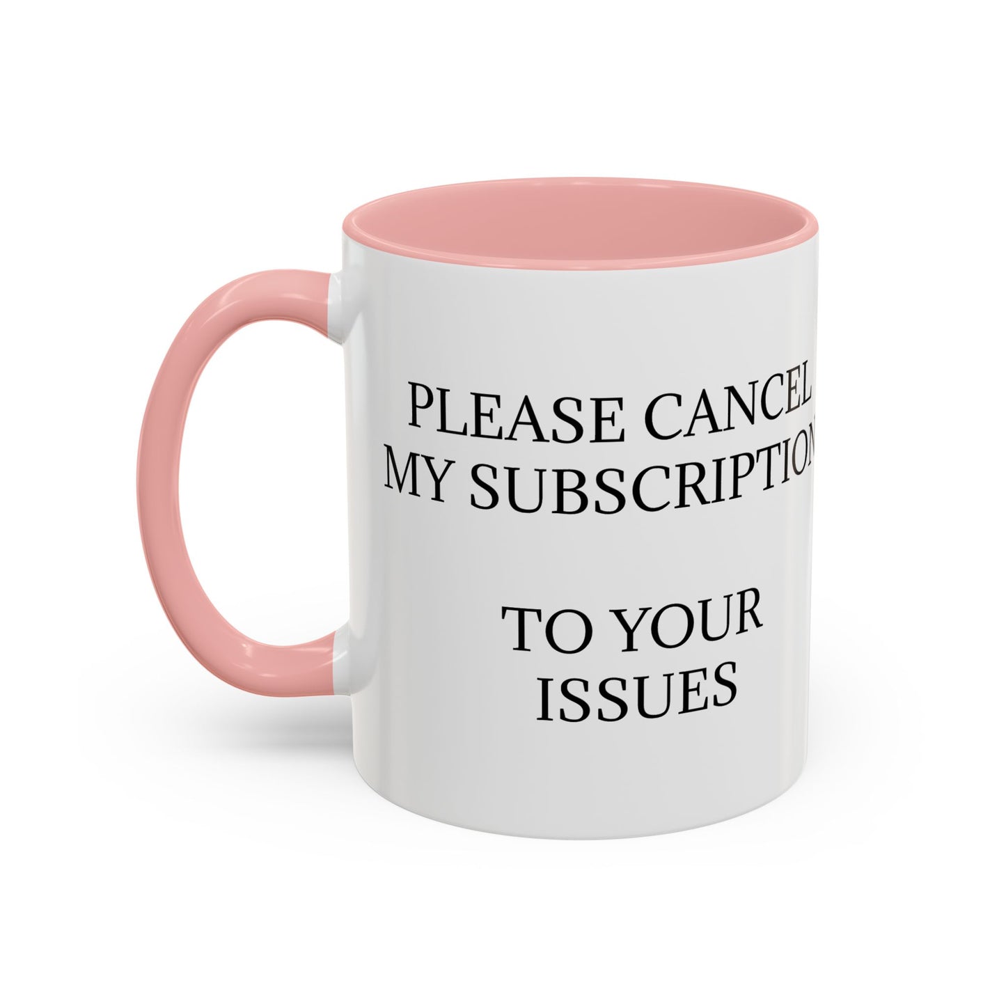 Cancel My Subscription 2-Tone Coffee Mug