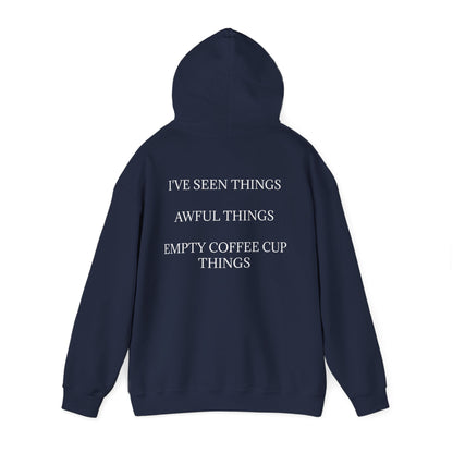 I've Seen Things Unisex Hoodie
