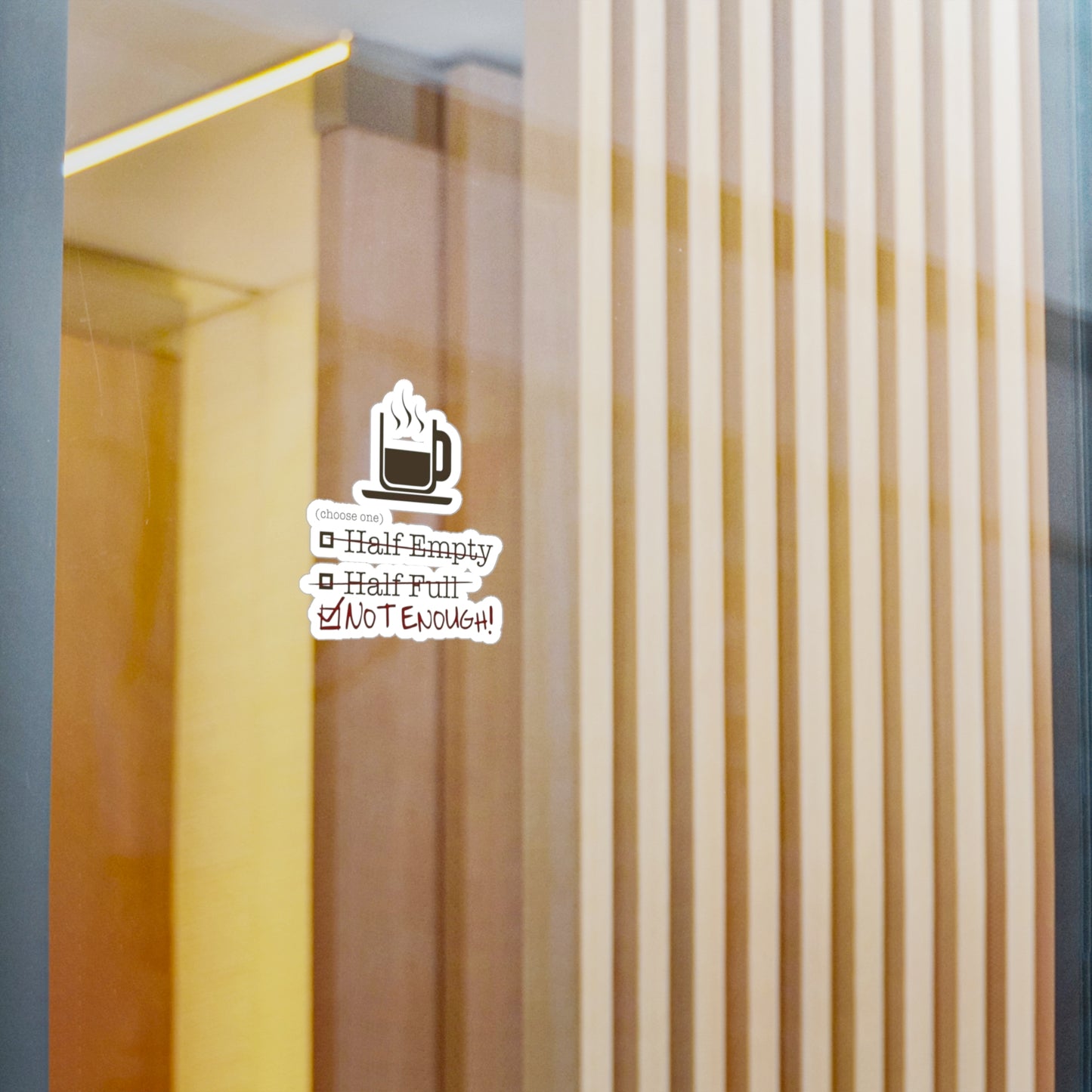 Not Enough Vinyl Decal