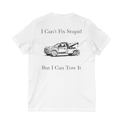 I Can't Fix Stupid Wheel Lift Tow Truck Unisex Short Sleeve V-Neck Tee