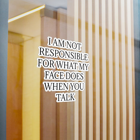 When You Talk Vinyl Decal