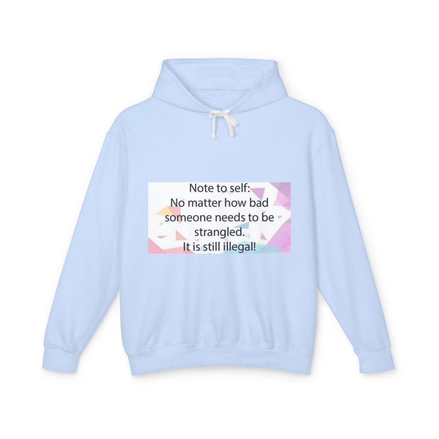Note to Self Unisex Lightweight Hoodie