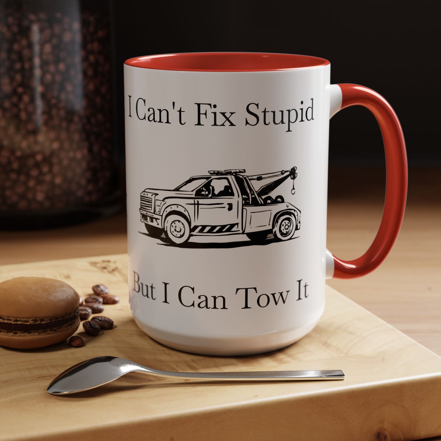I Can't Fix Stupid Wheel Lift Tow Truck 2-Tone Coffee Mug