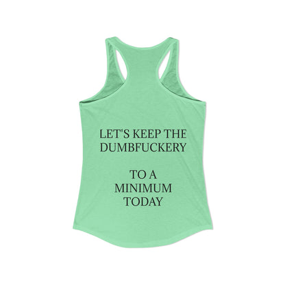 Dumbfuckery Women's Racerback Tank