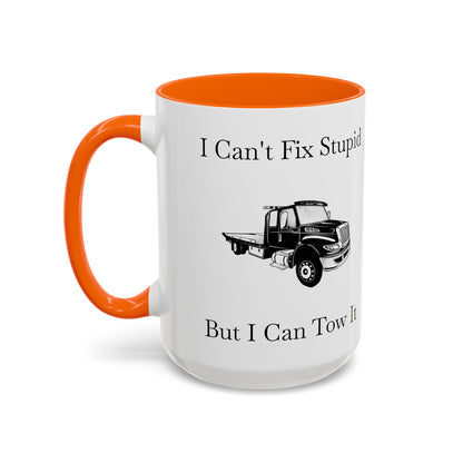 I Can't Fix Stupid Flatbed Tow Truck 2-Tone Coffee Mug