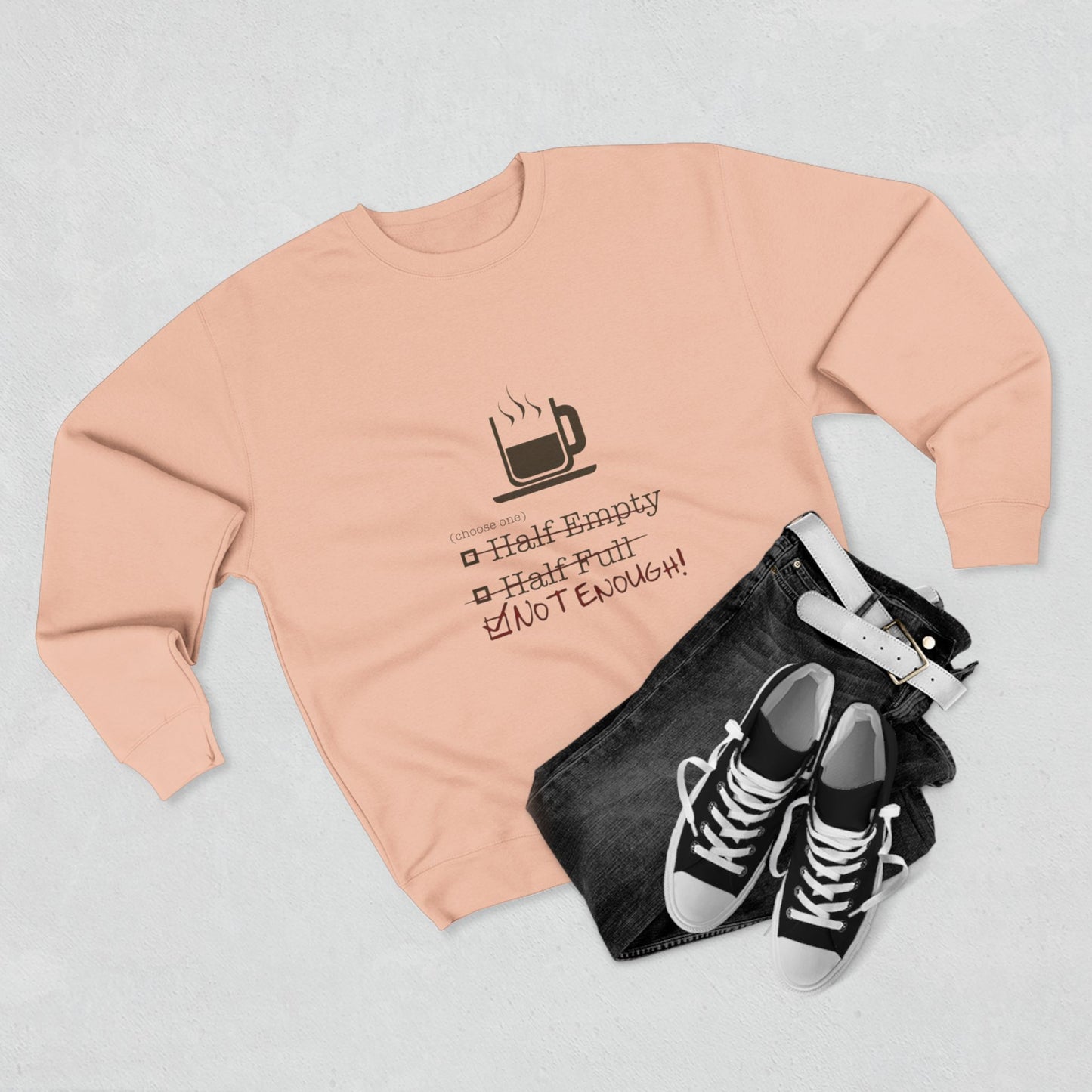 Not Enough Unisex Crewneck Sweatshirt