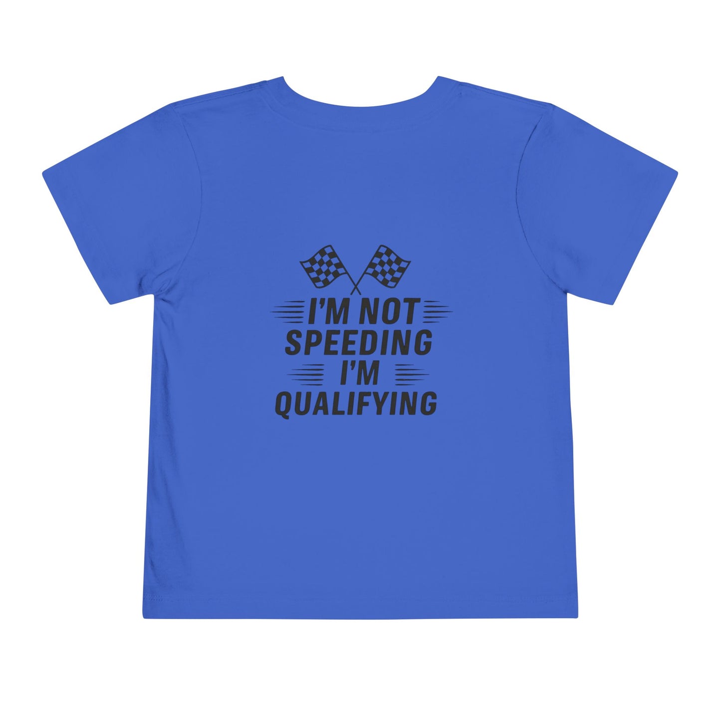 I'm Qualifying Toddler Unisex Short Sleeve Crewneck Tee