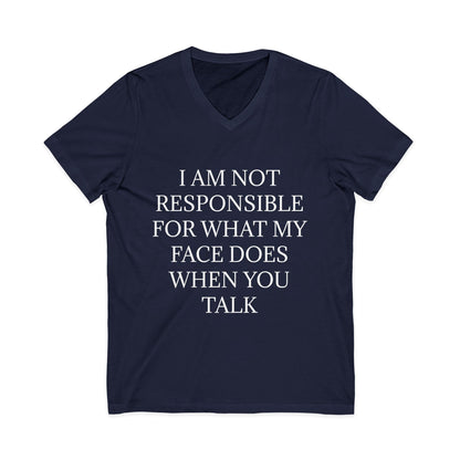 When You Talk Unisex Short Sleeve V-Neck Tee