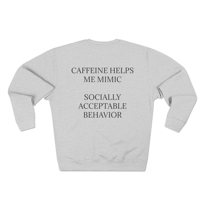 Socially Acceptable Unisex Crewneck Sweatshirt