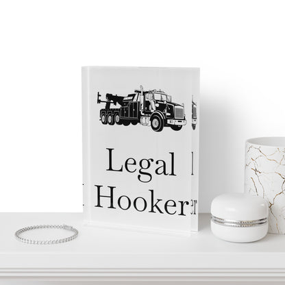 Legal H**ker Heavy Tow Truck Acrylic Photo Block